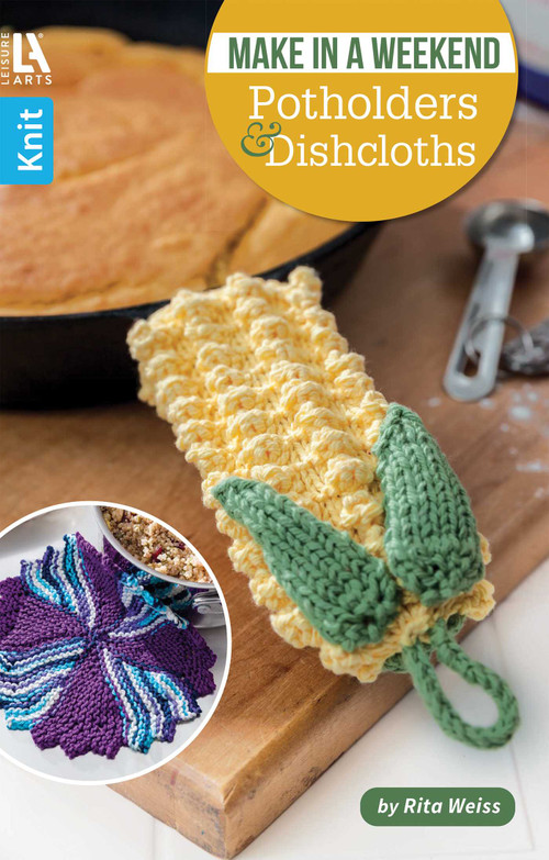 Make in a Weekend Potholders and Dishcloths by Leisure Arts, 9781464769580