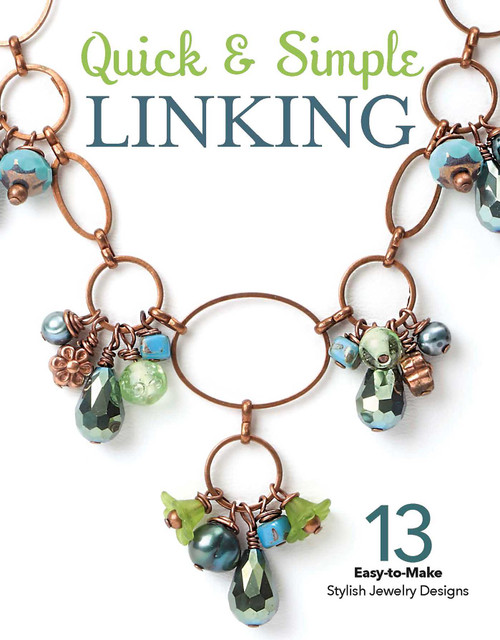 Quick & Simple Linking (13 Easy-to-Make Stylish Jewlery Designs) by Leisure Arts, 9781464769627
