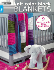 Knit Color Block Blankets (9 Easy-to-Knit Baby Blankets) by Kristi Simpson, 9781464769795