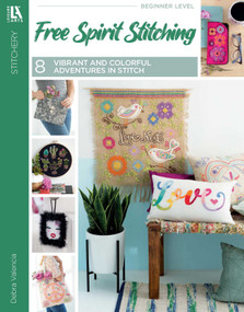Free Spirit Stitching (8 Vibrant and Colorful Adventures in Stitch) by Debra Valencia, 9781464769894