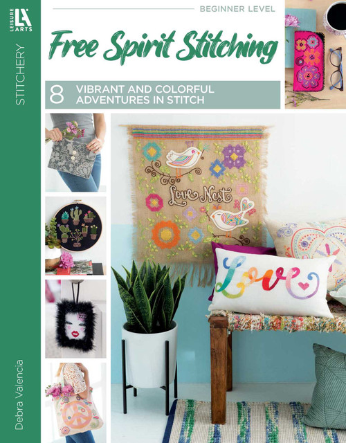Free Spirit Stitching (8 Vibrant and Colorful Adventures in Stitch) by Debra Valencia, 9781464769894