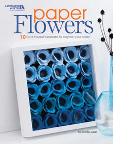 Create Paper Flowers (10 Do-It-Yourself Blossoms to Brighten Your World!) by Jennifer Maker, 9781464770456