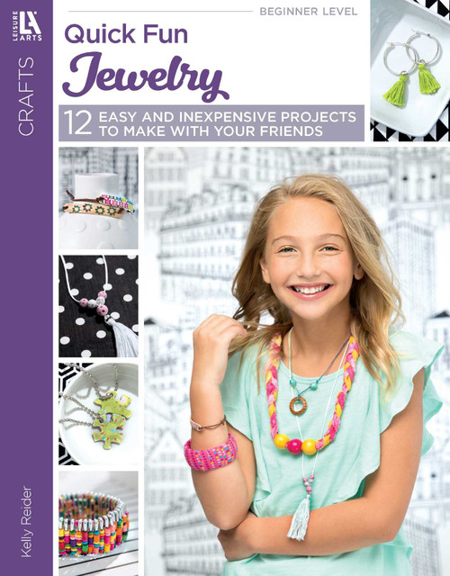 Quick Fun Jewelry (12 Easy and Inexpensive Projects to Make With Your Friends) by Reider Kelly, 9781464770463