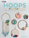 Hoops Hooray! (Creative Ideas for Embroidery Hoops & More) by Ashley Millhouse, 9781464770562
