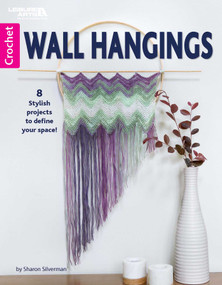 Wall Hangings-8 Stylish Projects to Define Your Space! (8 Stylish Projects to Define Your Space!) by Sharon Hernes Silverman, 9781464770579