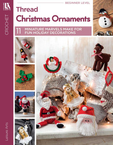 Crochet Thread Christmas Ornaments (11 Miniature Marvels Make for Fun Holiday Decorations) by Leisure Arts, 9781464770906