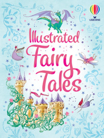 Illustrated Fairy Tales by Usborne, Various, 9781836053583