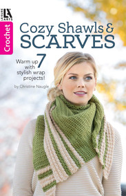 Cozy Shawls & Scarves (Warm Up With 7 Stylish Wrap Projects!) by Christine Naugle, 9781464771736