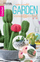 Make A Crochet Garden (9 Stylish Projects for Succulents, Cati & Flowers) by Amy Gaines, 9781464771774