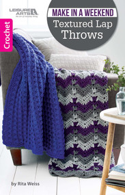 Make in a Weekend Textured Lap Throws by Rita Weiss, 9781464771811