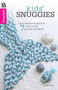 Kids' Snuggies (Easy Instructions for 7 Cozy & Fun Shaped Blankets) by Lisa Gentry, 9781464771866