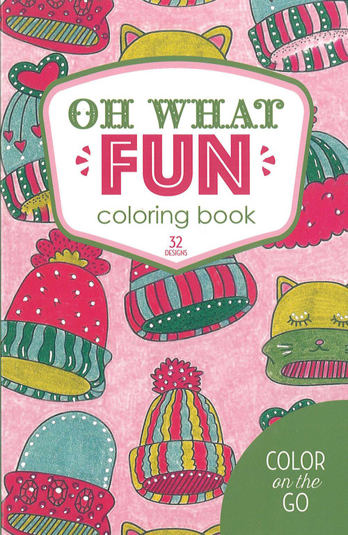 Oh What Fun Coloring Book (32 Designs; Color on the Go) by Kathryn Erney, 9781464771965