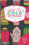 Baby It's Cold Outside Coloring Book (32 Designs; Color on the Go) by Kathryn Erney, 9781464771972