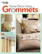 Home Decor Using Grommets (16 On-Trend Creations to Add Warmth and Elegance to Your Home) by Billie Steward, 9781464772177