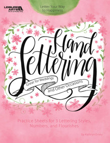 Hand Lettering (Letter Your Way to Happiness; Practice Sheets for 3 Lettering Styles, Numbers, and Flourishes) by Kathryn Erney, 9781464772191