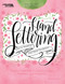 Hand Lettering (Letter Your Way to Happiness; Practice Sheets for 3 Lettering Styles, Numbers, and Flourishes) by Kathryn Erney, 9781464772191