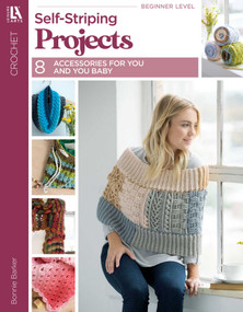 Crochet Self-Striping Projects (8 Accessories for You and You Baby) by Bonnie Barker, 9781464772351