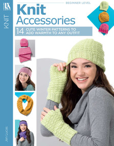 Knit Accessories (14 Cute Winter Patterns to Add Warmth to Any Outfit) by Jen Lucas, 9781464772368