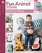 Fun Animal Pillows-9 Huggable Friends to Stitch for Little Ones (9 Huggable Friends to Stitch for Little Ones) by Kristi Simpson, 9781464772412