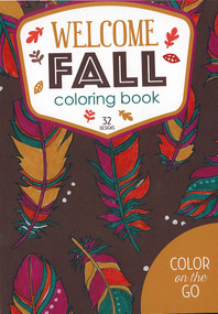 Welcome Fall Coloring Book (32 Designs; Color on the Go) by Leisure Arts, 9781464772429