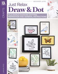 Just Relax Draw & Dot (Beginner Friendly Quilts; Easy Projects for Rookies to Make Now!) by Leisure Arts, 9781464774263