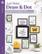 Just Relax Draw & Dot (Beginner Friendly Quilts; Easy Projects for Rookies to Make Now!) by Leisure Arts, 9781464774263