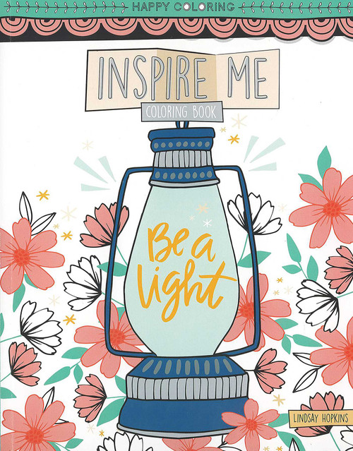 Inspire Me Coloring Book (Happy Coloring) by Lindsay Hopkins, 9781464774348