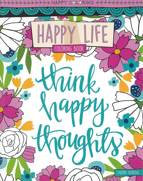 Happy Life Coloring Book (Happy Coloring) by Lindsay Hopkins, 9781464774379