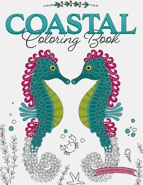 Color Calm Coastal Coloring Book by Sarah Rena Clark, 9781464774515
