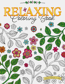 Relaxing Coloring Book (Color Calm) by Sarah Rena Clark, 9781464774522