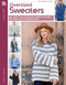 Oversized Sweaters (6 Easy to Complete Comfy Styles for Just Hanging Out) by Melissa Leapman, 9781464776205