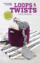 Loops & Twists-Knitting Without Needles (6 Fun Projects) by Kristi Simpson, 9781464776335
