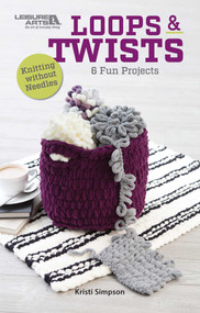 Loops & Twists-Knitting Without Needles (6 Fun Projects) by Kristi Simpson, 9781464776335