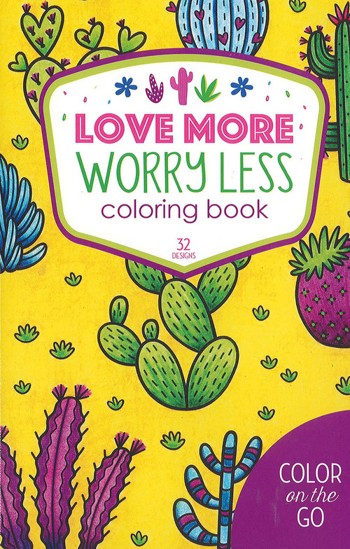 Color on the Go Love More Worry Less Coloring Book (33 Designs) by Leisure Arts, 9781464776533