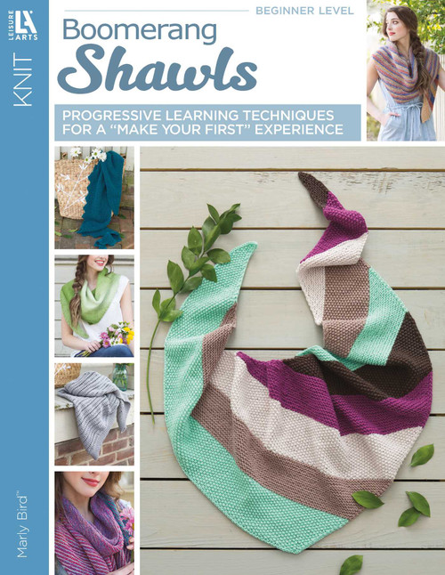 Boomerang Shawls (Progressive Learning Techniques for a "Make Your First" Experience) by Marly Bird, 9781464777769