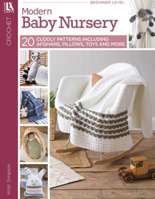 Modern Baby Nursery (20 Cuddly Patterns Including Afghans, Pillows, Toys, and More) by Kristi Simpson, 9781464777776