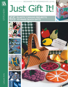 Just Gift It! (65 Plastic Canvas Projects to Make Quick Gifts) by Leisure Arts, 9781464778254