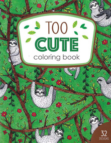 Too Cute Coloring Book (32 Designs) by Leisure Arts, 9781464778360