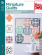 Miniature Quilts- 12 Tiny Projects That Make a Big Impression (12 Tiny Projects That Make a Big Impression) by Leisure Arts, 9781464780127