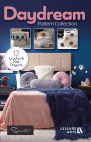 Daydream Pattern Collection (12 Crochet & Knit Projects) by Leisure Arts, 9781464780141
