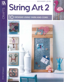 String Art 2 (10 Designs Using Yarn and Cord) by Kristi Simpson, 9781464780417