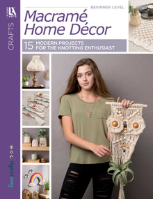 Macramé Home Decor (15 Modern Projects for the Knotting Enthusiast) by Leisure Arts, 9781464780523
