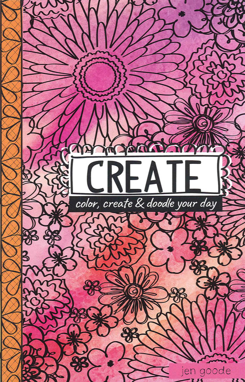 Create-Color, Create & Doodle Your Day by Jen Goode, 9781464780547