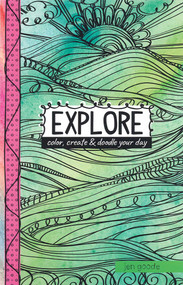 Explore-Color, Create & Doodle Your Day by Andee Graves, 9781464780578