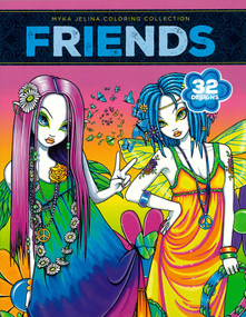 Friends-32 Designs; Myka Jelina Coloring Collection by Myka Jelina, 9781464781209