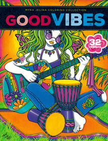 Good Vibes-32 Designs; Myka Jelina Coloring Collection by Myka Jelina, 9781464781216