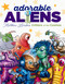 Adorable Aliens Coloring Book (Featuring 24 of Matthew Larsons' Critters of the Cosmos) by Matt Larson, 9781464781230