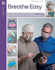 Breathe Easy-8 Simple Sew and Applique Particle Mask and Cap Projects (8 Simple Sew and Applique Particle Mask and Cap Projects) by Leisure Arts, 9781464781810