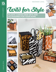 Wild for Style- Plastic Canvas Desk Sets and Accessories for Your Home by Leisure Arts, 9781464781964