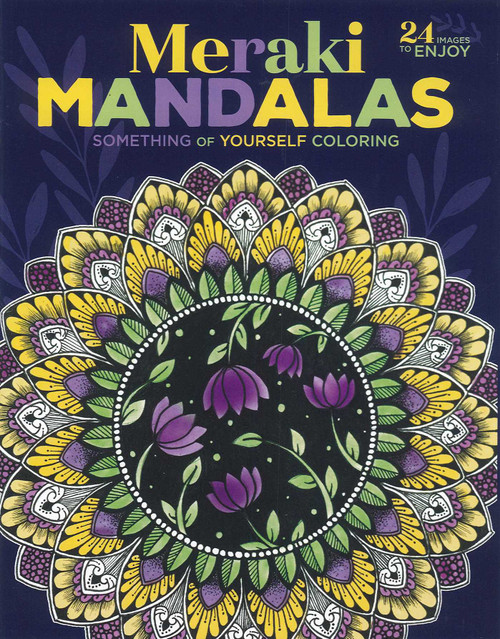 Meraki Mandalas Coloring Book (Something of Yourself Coloring) by Leisure Arts, 9781464783326